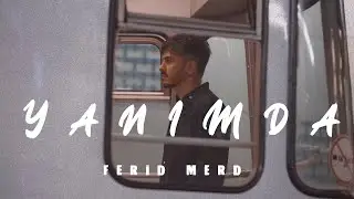Ferid Merd - Yanımda (Official Music Video)