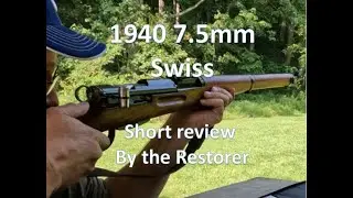 1940 7.5mm Swiss K31 - Short review by owner/ restorer  