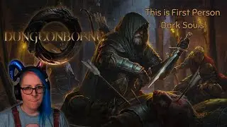 Dungeonborne is a Free, First Person Dark Souls and You Can't Change My Mind! #firstimpressions
