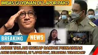 Komedian Andre Taulani Ungkap Dampak Permainkan Anies Baswedan,Di 'Lapor Pak', Keluarga Terancam?