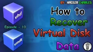 How to recover data from a virtual machine //Episode 10// || Hacker Charles || Digital Forensic