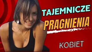 Rzeczy intymne, o które kobiety tajemniczo pragną od mężczyzn (ale boją się to powiedzieć)