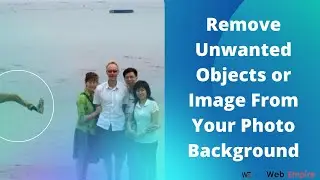 Remove unwanted objects or images from photo background