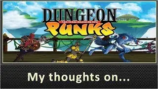 My Thoughts On Dungeon Punks (2016)