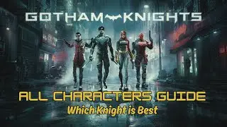 Gotham Knights All Characters Guide  |  Which Knight is Best #gameplay #gothamknights