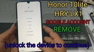 Honor 10 Lite HRY-LX1 google account bypass (unlock the device to continue)
