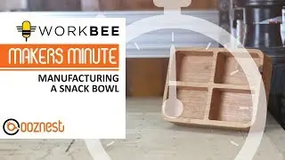 Makers Minute | Manufacturing a Wood Bowl | WorkBee CNC Machine