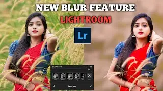 New Update! Lightroom Ai Lens Blur Feature || How to Blur Background Like DSLR in Lightroom Mobile