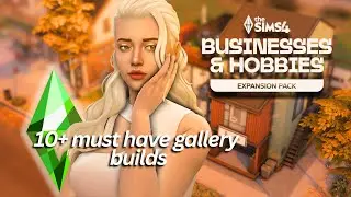 10+ MUST HAVE GALLERY BUILDS for The Sims 4 Businesses & Hobbies!