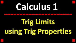 Trig Limits in Calculus 1