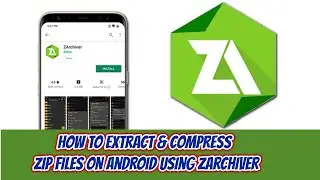 How to Extract & Compress zip files on android using zarchiver