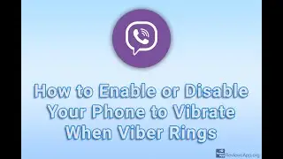 How to Enable or Disable Your Phone to Vibrate When Viber Rings