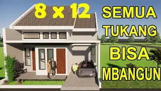 Tukang Mudah Mbuat Rumah ini ukuran 8x12