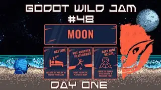 Godot Wild Jam #48 || MOOOOOOOOON! || Day One