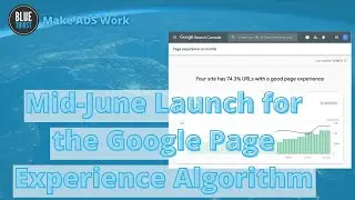 Mid-June Launch for the Google Page Experience Algorithm