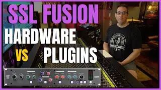SSL Fusion | HARDWARE vs PLUGINS - Do They Sound The Same?