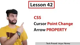 Lesson 42 | How To Use CSS Cursor Point Change | Change Arrow With Different Shape