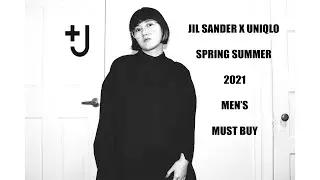 JIL SANDER x UNIQLO SPRING SUMMER 2021 MENS MUST BUY
