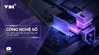 Công nghệ số là gì? – Giải pháp bứt phá, cơ hội thay đổi cho các ngành