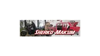 SHERKO MAKSIM в прямм эфире