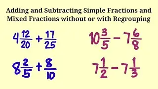 Adding Simple Fractions and Mixed Fractions