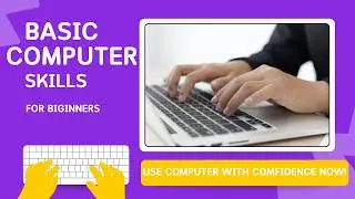 Computer Basic Skills Complete For Beginners - Skills You Must Know On Computer