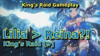 [King's Raid] Time for some Lilia!! [9] 288% Mana Recovery!