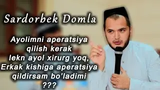 Sardorbek Domla Yangi Maruza || Сардорбек Домла Янги Маруза.