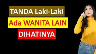 Tanda Laki Laki Ada Wanita Lain Di Hatinya
