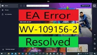 How to Fix "Error code WV-109156-2" Error in EA Game | Something Went Wrong WV-109156-2