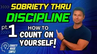 Stop Drinking Alcohol, Sobriety thru discipline, How to count on yourself.