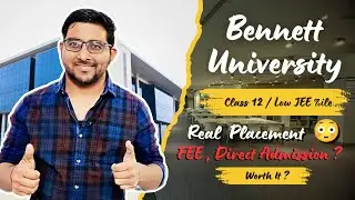 Bennett University Noida Review : Worth It ? Placement , Fees , Campus | Class 12 & Jee Mains 2024