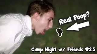 Ryan Nearly Eats Poopy (Camp Night w/ Friends #2.5: The Spinoff)