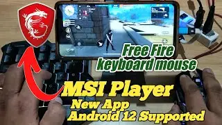Free Fire Mobile Keyboard Mouse Setup | MSI Player | New App | Android 12 Supported