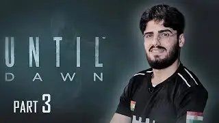 #Until_Dawn part 3 | نابێت ڕێگەبدەین سام بمرێت 😯