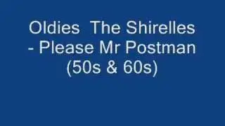 Oldies  The Shirelles - Please Mr Postman (50s & 60s)