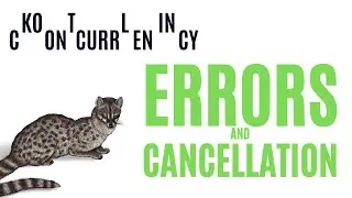 Threads vs Coroutines - Errors and Cancellation