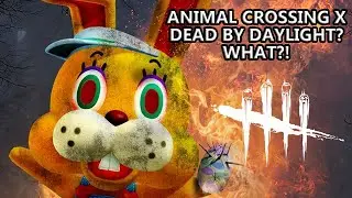 Dead By Daylight| Animal Crossing X DBD? What!? Tinfoil Talk!