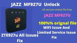 Jazz MF927U All Problem Fix || WiFi Issue And Limited Service Issue Fix ||ZTE927u All issues Fix