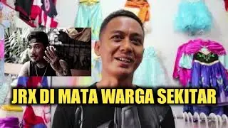 BEGINI PENDAPAT WARGA SEKITAR TENTANG JRX