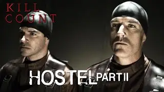 Hostel: Part II (2007) - Kill Count