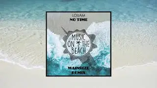 Louam - No Time (Mainrize Remix)