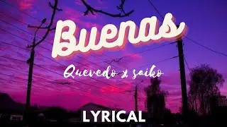 Buenas - Quevedo, Saiko (Letra) Lyrical