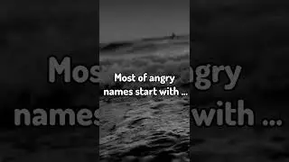 Most of angry name starts with..#facts #shorts