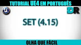 SET (4.15) - Unreal Engine 4 em Português - OqF #54