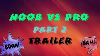 Noob vs pro part 2 | Trailer