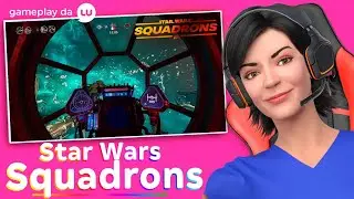 GAMEPLAY: JOGUEI PELA PRIMEIRA VEZ STARWARS SQUADRONS | Canal da Lu - Magalu