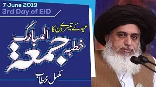 Allama Khadim Hussain Rizvi 2019 | 3rd Day of Eid ul Fitr | Khutba e Jummah Complete Speech | 7/6/19