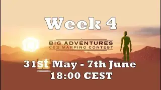 Big Adventures - CS2 Mapping Contest Week 4 (31st May - 7th June 2024)