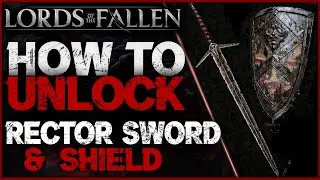 Lords of the Fallen: Where to get Crimson Rector Sword & Shield (Claymore Style Sword)